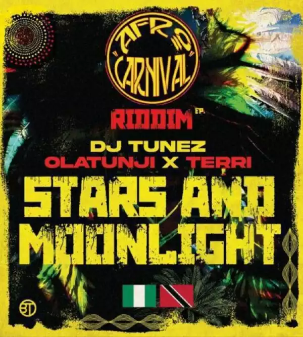 Afro Carnival, DJ Tunez, Olatunji & Terri – Stars & Moonlight