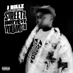 J Billz & Pi’erre Bourne – Streetz Hottest Young