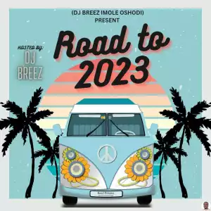 DJ Breeze  — Road To 2023 Mix