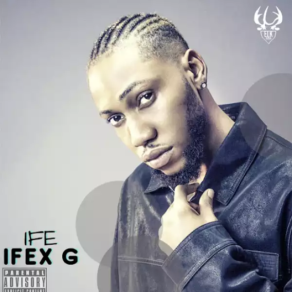 Ifex G – Where Dem Dey