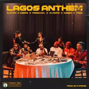 Zlatan Ft. Oberz, Frescool, Oladips, Kabex & Trod – Lagos Anthem (Remix)