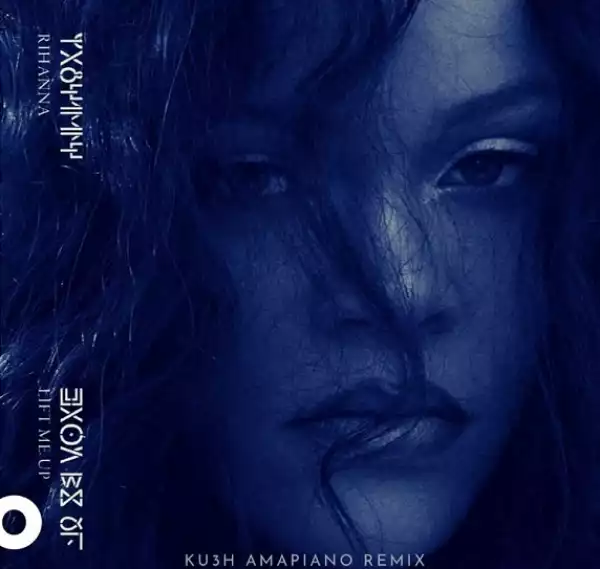 Rihanna – Lift Me Up (Amapiano Remix)