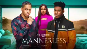 Mannerless (2023 Nollywood Movie)