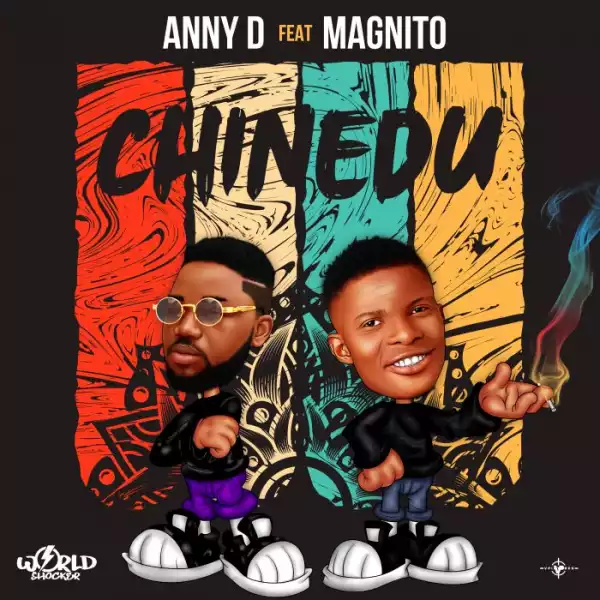 Anny D – Chinedu ft. Magnito