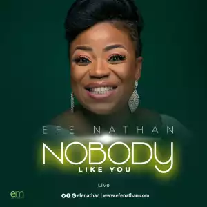 Efe Nathan – Nobody Like You (Live) Ft LCGC
