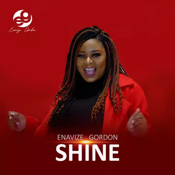Enavize Gordon - Shine Through Me