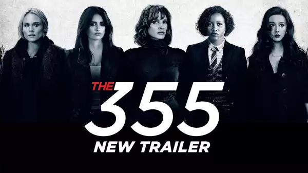 Watch “The 355” Official Trailer