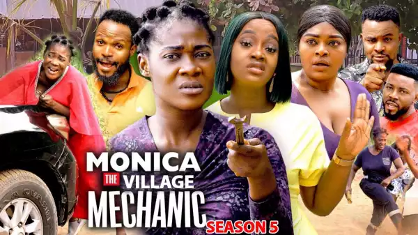 Monica The Village Machanic Season 5