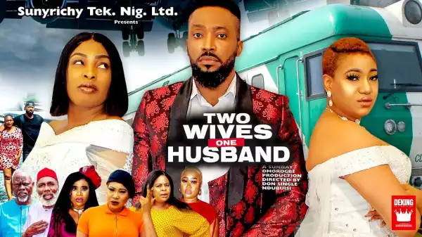 2wives One Husband (2022 Nollywood Movie)