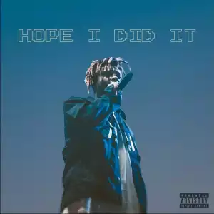 Juice WRLD Ft. Wheezy – Hope I Did It