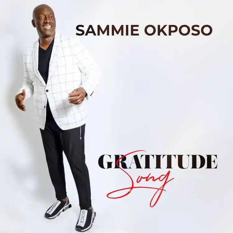 Gratitude Song – Sammie Okposo
