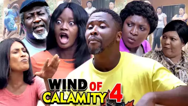 Wind of Calamity Season 4  (2020 Nollywood Movie)
