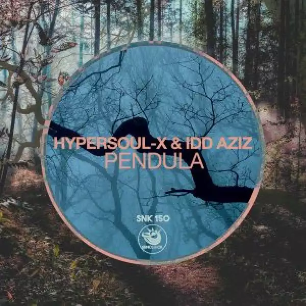 HyperSOUL-X & Idd Aziz – Pendula