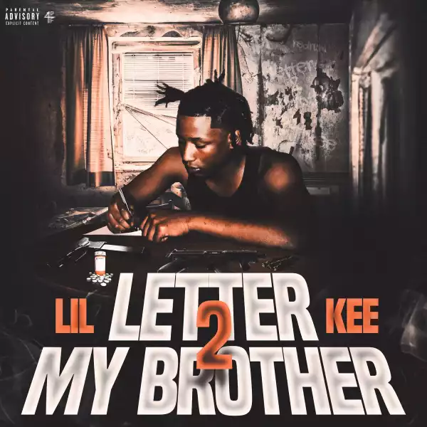 Lil Kee - Letter 2 My Brother