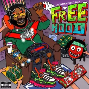 Hoodrich Pablo Juan - Free Hood (Album)