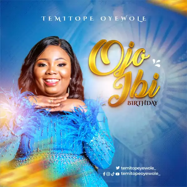 Temitope Oyewole - Ojo Ibi