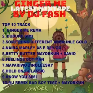 DJ Fash – Ginger Me Latest Mixtape