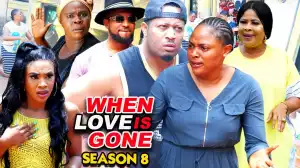 When Love Is Gone Season 8
