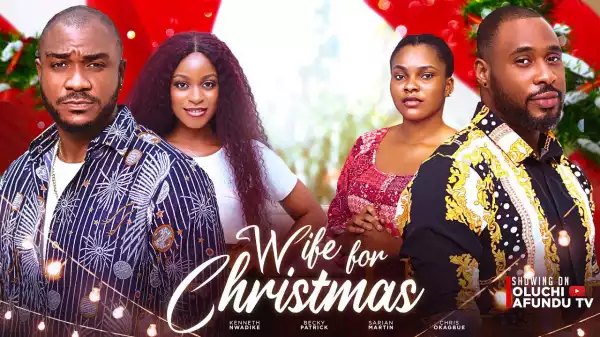 Wife For Christmas (2023 Nollywood Movie)