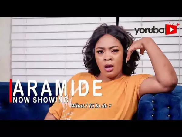 Aramide (2021 Yoruba Movie)