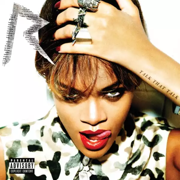 Rihanna - Talk That Talk  ft. JAY Z