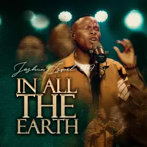 Joshua Israel PF – In All The Earth