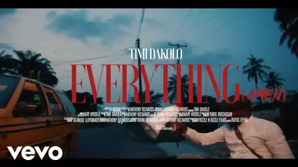 Timi Dakolo – Everything (Amen) [Video]