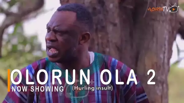 Olorun Ola Part 2 (2022 Yoruba Movie)
