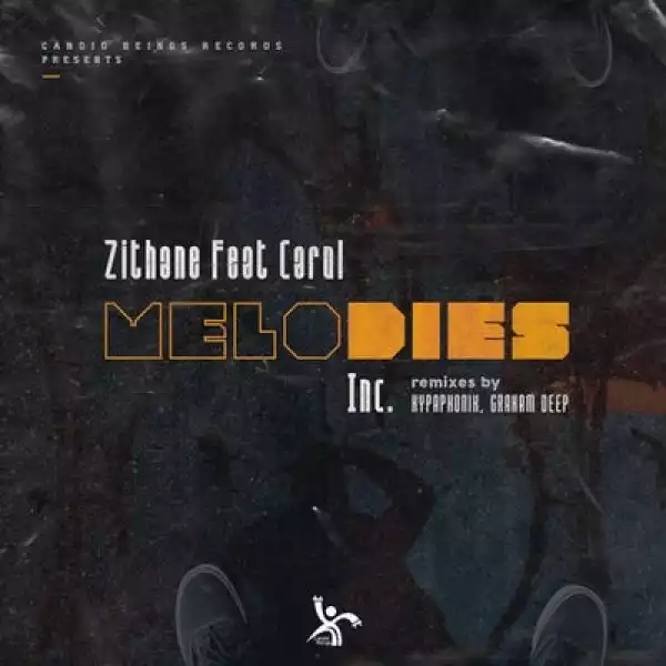 Zithane – Melodies (Graham Deep C2B Mix) ft. Carol