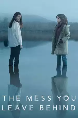 The Mess You Leave Behind S01 E01