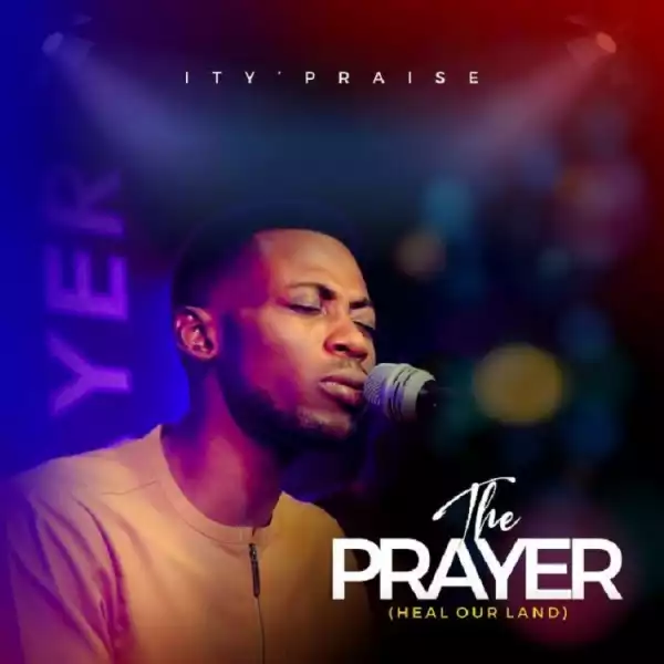 Ity’Praise - Prayer (Heal Our Land)