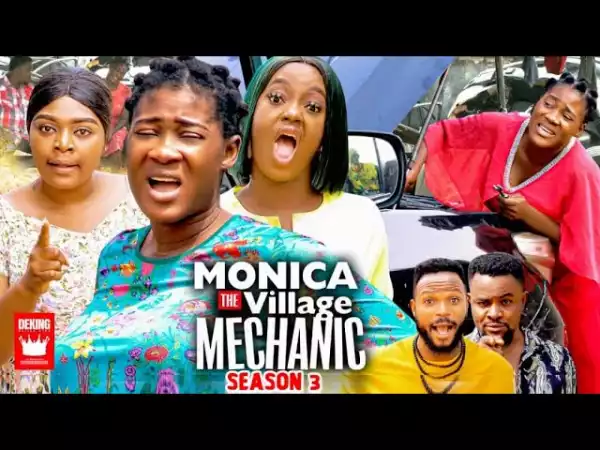 Monica The Village Machanic Season 3