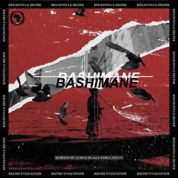 KingDonna & Helper RSA – Bashimane (Incl. Remixes) EP