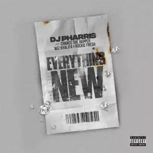DJ Pharris Ft. Chance the Rapper, Wiz Khalifa & Rockie Fresh – Everything New