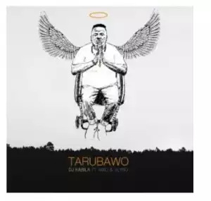 DJ Kabila – Tarubawo Ft. MXO & Slyso