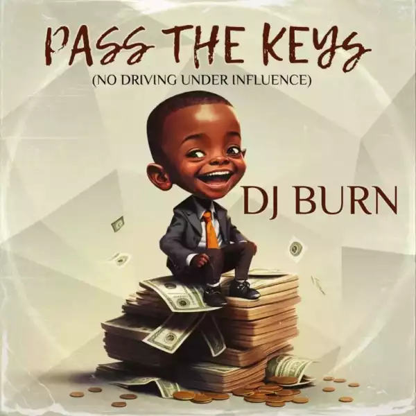 DJ Burn – Pass The Keys
