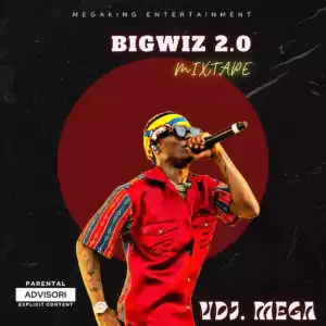 DJ Mega – BiGWiz 2.0 Mix