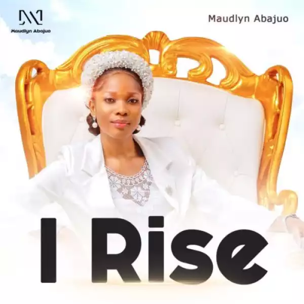Maudlyn Abajuo – I Rise