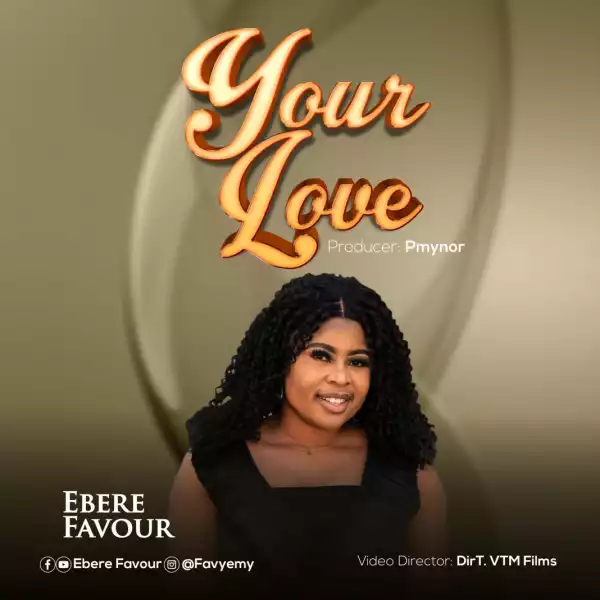Ebere Favour – Your Love