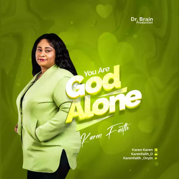 Karen Faith – You Are God Alone