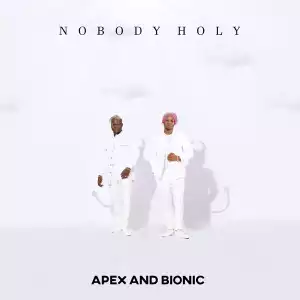 Apex & Bionic – Nobody Holy (Album)