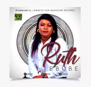 Ruth – Ebube