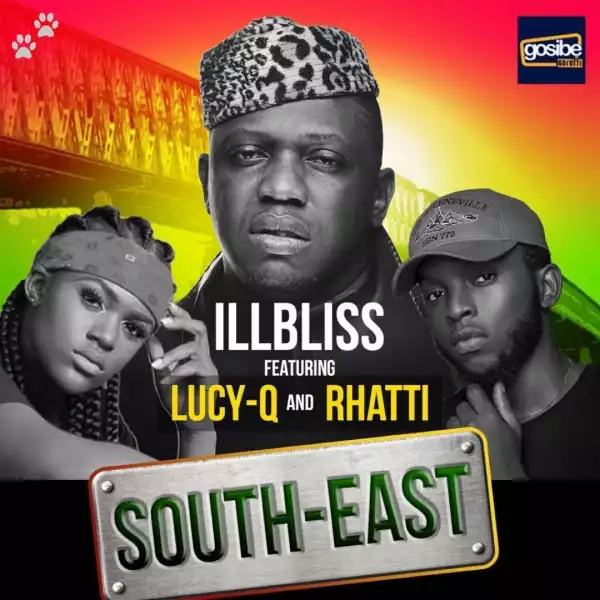 ILLBLISS Ft. Lucy G & Rhatti – South East