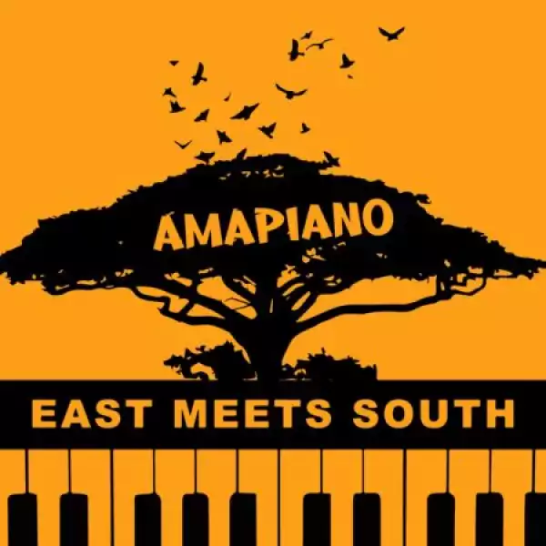 Yumbs & Soul Nativez – East Meets South (Amapiano) [Album]
