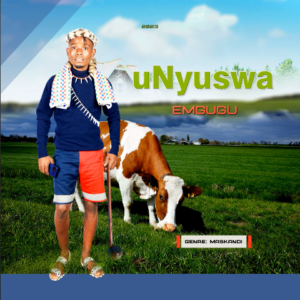 uNyuswa – eMlilweni Ft. Luvuyo Mkhize