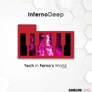 InfernoDeep – Tech in Ferno’s World (EP)