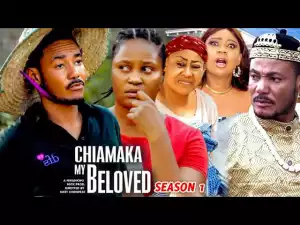 Chiamaka My Beloved (2022 Nollywood Movie)
