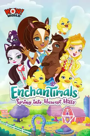Enchantimals: Spring Into Harvest Hills (2020) (Animation)