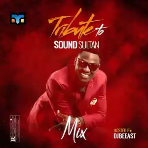 DJ Beeast – Tribute To Sound Sultan Mixtape