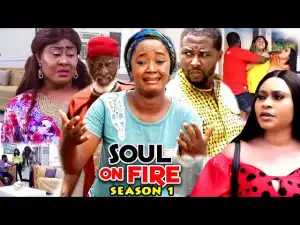 Soul On Fire (2021 Nollywood Movie)
